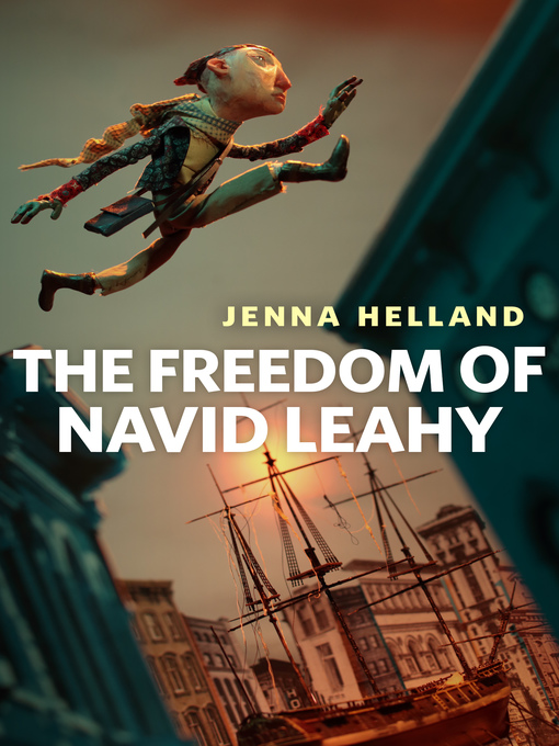Title details for The Freedom of Navid Leahy by Jenna Helland - Available
